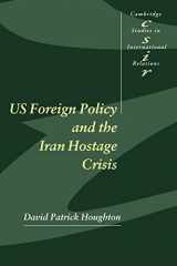 9780521805094-0521805090-US Foreign Policy and the Iran Hostage Crisis (Cambridge Studies in International Relations, Series Number 75)