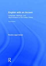 9780415559102-0415559103-English with an Accent: Language, Ideology and Discrimination in the United States