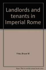 9780691052991-0691052999-Landlords and Tenants in Imperial Rome (Princeton Legacy Library, 115)