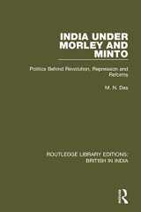 9781138290778-1138290777-India Under Morley and Minto: Politics Behind Revolution, Repression and Reforms (Routledge Library Editions: British in India)