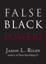 9781599475189-1599475189-False Black Power? (New Threats to Freedom Series)