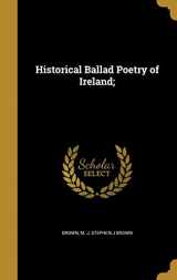 9781363168941-1363168940-Historical Ballad Poetry of Ireland;