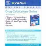 9780323026307-0323026303-Drug Calculations Online to Accompany Clinical Calculations (Access Code)