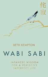 9780349421001-0349421005-Wabi Sabi: Japanese Wisdom for a Perfectly Imperfect Life