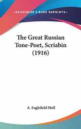 9781436561648-1436561647-The Great Russian Tone-Poet, Scriabin (1916)