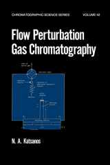 9780824778330-0824778332-Flow Perturbation Gas Chromatography (Chromatographic Science Series)