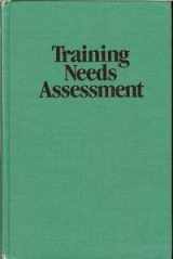 9780877781950-0877781958-Training Needs Assessment (Techniques in Training and Performance Development Series)