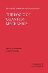 9780521168496-052116849X-The Logic of Quantum Mechanics (Encyclopedia of Mathematics and its Applications, Series Number 15)