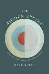 9780393542011-0393542017-The Hidden Spring: A Journey to the Source of Consciousness