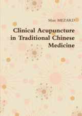 9781326904302-1326904302-Clinical Acupuncture in Traditional Chinese Medicine