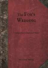 9780985218478-0985218479-The Fox's Wedding: A Compendium of Japanese Folklore