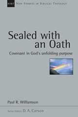 9780830826247-0830826246-Sealed with an Oath: Covenant in God's Unfolding Purpose (Volume 23) (New Studies in Biblical Theology)