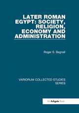 9780860788997-0860788997-Later Roman Egypt: Society, Religion, Economy and Administration (Variorum Collected Studies)