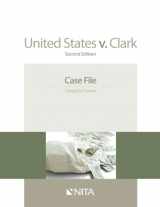 9781601564276-1601564279-United States v. Clark: Second Edition Case File (NITA)