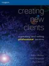 9780304704255-0304704253-Creating New Clients: Marketing and Selling Professional Services