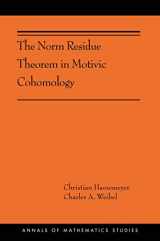 9780691181820-0691181829-The Norm Residue Theorem in Motivic Cohomology: (AMS-200) (Annals of Mathematics Studies, 200)