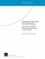 9780833047311-0833047310-Emerging Threats and Security Planning: How Should We Decide What Hypothetical Threats to Worry About? (Occasional Paper)