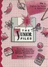 9781878598028-1878598023-The Junior Files, File 1: English for Today & Tomorrow