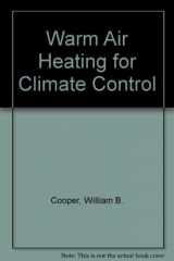 9780139442315-0139442316-Warm Air Heating for Climate Control
