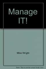 9780030083440-0030083443-Manage IT!: Exploiting information systems for effective management
