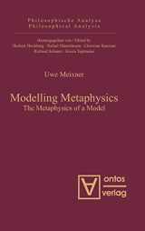 9783110325256-311032525X-Modelling Metaphysics: The Metaphysics of a Model (Philosophische Analyse / Philosophical Analysis, 34)