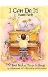 9780971847743-0971847746-I Can Do It! Piano Book: First Book of Favorite Songs