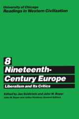 9780226069524-0226069524-University of Chicago Readings in Western Civilization, Volume 8: Nineteenth-Century Europe: Liberalism and its Critics (Volume 8)