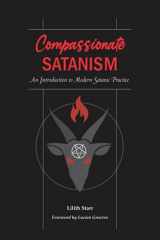 9780578914695-0578914697-Compassionate Satanism: An Introduction to Modern Satanic Practice