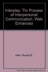 9780155059474-0155059475-Interplay: The Process of Interpersonal Communication