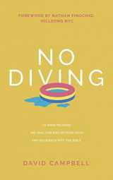 9781777397807-1777397804-No Diving: 10 ways to avoid the shallow end of your faith and go deeper into the Bible