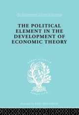 9780415175302-0415175305-The Political Element in the Development of Economic Theory: A Collection of Essays on Methodology (International Library of Sociology)