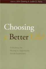 9780877667131-0877667136-Choosing a Better Life?: Evaluating the Moving to Opportunity Social Experiment (Urban Institute Press)
