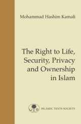 9781903682548-1903682541-The Right to Life, Security, Privacy and Ownership in Islam (Fundamental Rights and Liberties in Islam)