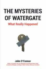 9781637586136-1637586132-The Mysteries of Watergate: What Really Happened