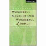 9781586607371-1586607375-Wonderful Names of Our Wonderful Lord