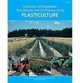 9780935817874-0935817875-Production of Vegetables, Strawberries, and Cut Flowers Using Plasticulture