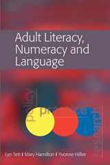 9780335219377-0335219373-Adult Literacy, Numeracy And Language: Policy, Practice And Research: Policy, Practice & Research