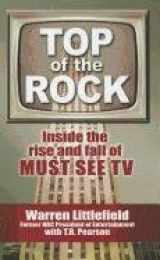 9781410448712-1410448711-Top of the Rock: Inside the Rise and Fall of Must See TV (Thorndike Press Large Print Nonfiction)