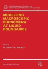 9780387823270-0387823271-Modelling Macroscopic Phenomena at Liquid Boundaries (Cism International Centre for Mechanical Sciences Courses & Lectures)