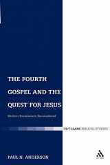 9780567033307-0567033309-The Fourth Gospel and the Quest for Jesus: Modern Foundations Reconsidered (The Library of New Testament Studies)