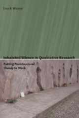 9780820488769-0820488763-Inhabited Silence in Qualitative Research: Putting Poststructural Theory to Work (Counterpoints)