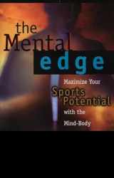 9780399524813-0399524819-The Mental Edge: Maximize Your Sports Potential with the Mind-Body Connection