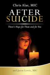 9781596144347-1596144343-After Suicide: There's Hope for Them and for You