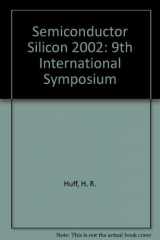 9781566773744-1566773741-Semiconductor Silicon 2002: 9th International Symposium