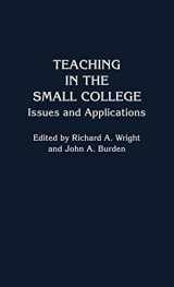 9780313246623-0313246629-Teaching in the Small College: Issues and Applications (Contributions to the Study of Education, No. 17) (12 Papers)