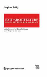 9783990431856-3990431854-Exit-Architecture. Design Between War and Peace: With a Foreword by Heiner Mühlmann and a Project by Exit Ltd. (TRACE Transmission in Rhetorics, Arts and Cultural Evolution)