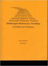 9780964831209-0964831201-Multitarget-multisensor tracking: Principles and techniques, 1995