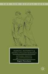 9781137343482-1137343486-Marking Maternity in Middle English Romance: Mothers, Identity, and Contamination (The New Middle Ages)