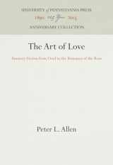 9780812231885-0812231880-The Art of Love: Amatory Fiction from Ovid to the Romance of the Rose (Anniversary Collection)