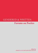 9780990359913-0990359913-Gendered & Written: Forums on Poetics